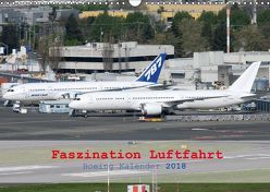 Faszination Luftfahrt – Boeing Kalender 2018 (Wandkalender 2018 DIN A3 quer) von Jilli,  Chris