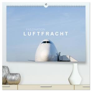Faszination Luftfracht (hochwertiger Premium Wandkalender 2024 DIN A2 quer), Kunstdruck in Hochglanz von Becker,  Roman