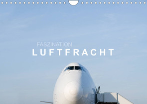 Faszination Luftfracht (Wandkalender 2023 DIN A4 quer) von Becker,  Roman