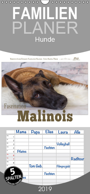 Faszination Malinois – Familienplaner hoch (Wandkalender 2019 , 21 cm x 45 cm, hoch) von Wrede,  Martina
