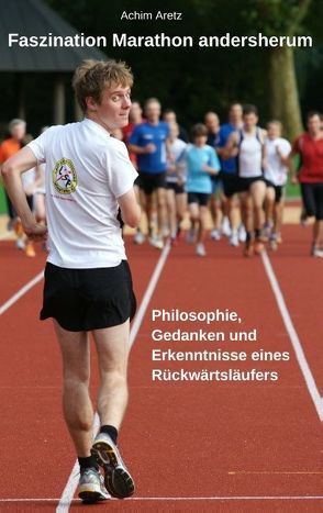 Faszination Marathon andersherum von Aretz,  Achim