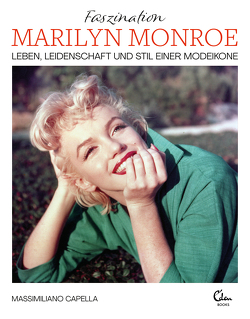 Faszination Marilyn Monroe von Capella,  Massimiliano