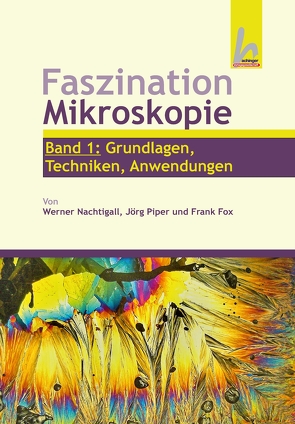 Faszination Mikroskopie von Fox,  Frank, Nachtigall,  Werner, Piper,  Jörg
