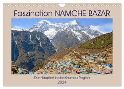 Faszination NAMCHE BAZAR, Der Hauptort in der Khumbu-Region (Wandkalender 2024 DIN A4 quer), CALVENDO Monatskalender von Senff,  Ulrich