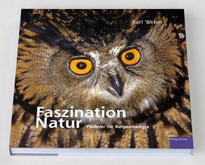 Faszination Natur von Leuzinger,  Henri, Weber,  Karl
