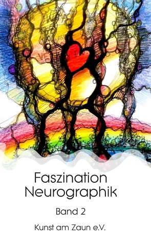 Faszination Neurographik von Zaun e. V.,  Kunst am