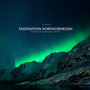 FASZINATION NORDNORWEGEN von Kleine,  Thomas