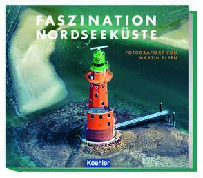 Faszination Nordseeküste von Elsen,  Martin