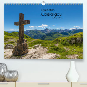 Faszination Oberallgäu (Premium, hochwertiger DIN A2 Wandkalender 2021, Kunstdruck in Hochglanz) von G. Allgöwer,  Walter