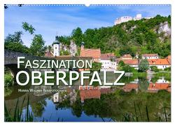 Faszination Oberpfalz (Wandkalender 2024 DIN A2 quer), CALVENDO Monatskalender von Wagner Reisefotografie,  Hanna
