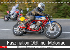 Faszination Oldtimer Motorrad – Momentaufnahmen vom Jochpass Memorial (Tischkalender 2022 DIN A5 quer) von Läufer,  Stephan