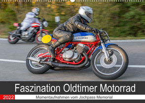 Faszination Oldtimer Motorrad – Momentaufnahmen vom Jochpass Memorial (Wandkalender 2022 DIN A2 quer) von Läufer,  Stephan