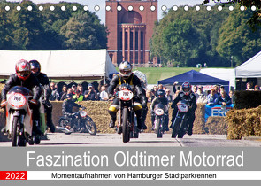 Faszination Oldtimer Motorrad – Momentaufnahmen von Hamburger Stadtparkrennen (Tischkalender 2022 DIN A5 quer) von Käufer,  Stephan