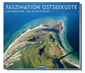 Faszination Ostseeküste von Elsen,  Martin