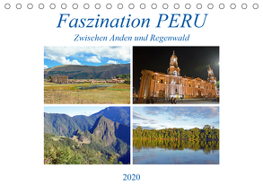 Faszination PERU, zwischen Anden und Regenwald (Tischkalender 2020 DIN A5 quer) von Senff,  Ulrich