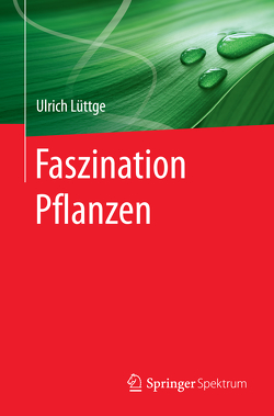 Faszination Pflanzen von Lüttge,  Ulrich