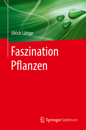 Faszination Pflanzen von Lüttge,  Ulrich