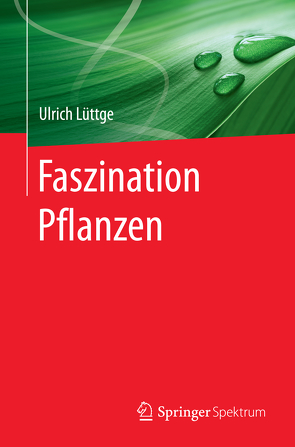 Faszination Pflanzen von Lüttge,  Ulrich