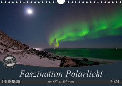 Faszination Polarlicht (Wandkalender 2024 DIN A4 quer) von Oliver Schwenn,  Dr.