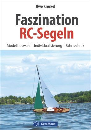 Faszination RC-Segeln von Kreckel,  Uwe