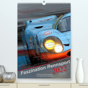 Faszination Rennsport (Premium, hochwertiger DIN A2 Wandkalender 2022, Kunstdruck in Hochglanz) von Michalak,  Bernd