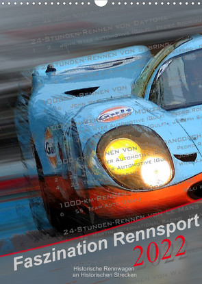 Faszination Rennsport (Wandkalender 2022 DIN A3 hoch) von Michalak,  Bernd