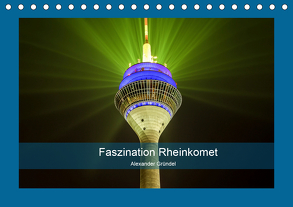 Faszination Rheinkomet (Tischkalender 2019 DIN A5 quer) von Gründel,  Alexander