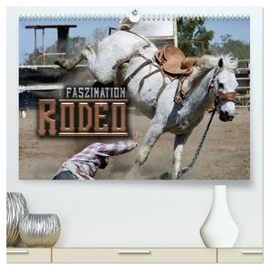 Faszination Rodeo (hochwertiger Premium Wandkalender 2024 DIN A2 quer), Kunstdruck in Hochglanz von Bleicher,  Renate