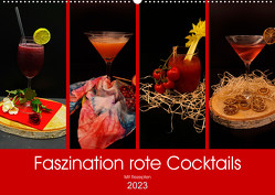 Faszination rote Cocktails (Wandkalender 2023 DIN A2 quer) von Bildergalerie - Babett Paul,  Babetts