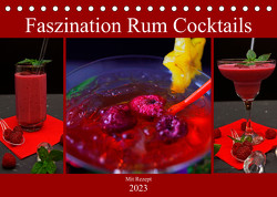 Faszination Rum Cocktails (Tischkalender 2023 DIN A5 quer) von Bildergalerie - Babett Paul,  Babetts