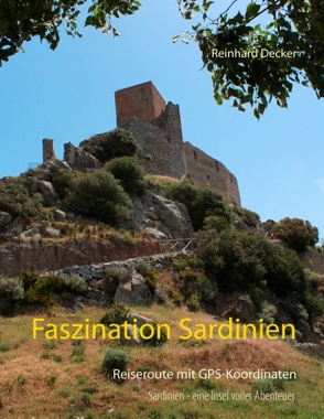 Faszination Sardinien von Decker,  Reinhard
