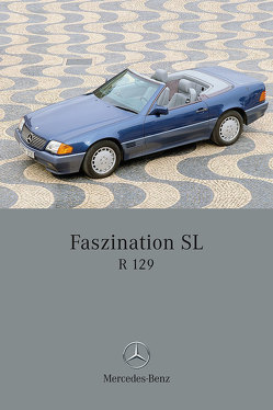 Faszination SL – Mercedes-Benz R 129 von Engelen,  Günter