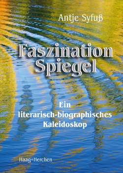 Faszination Spiegel von Syfuss,  Antje