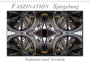 Faszination Spiegelung – Industrie und Technik (Wandkalender 2021 DIN A4 quer) von Roder,  Peter