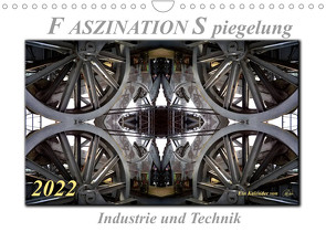 Faszination Spiegelung – Industrie und Technik (Wandkalender 2022 DIN A4 quer) von Roder,  Peter