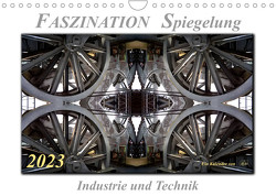 Faszination Spiegelung – Industrie und Technik (Wandkalender 2023 DIN A4 quer) von Roder,  Peter
