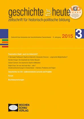 Faszination Stadt – auch im Unterricht? von Bongertmann,  Ulrich, Bundesverband der Geschichtslehrer Deutschlands und Landesverbände, Erbar,  Ralph, Fahlbusch,  F Bernward, Hüttmann,  Jens, Krüger,  Kersten