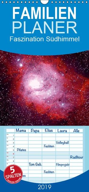 Faszination Südhimmel – Familienplaner hoch (Wandkalender 2019 , 21 cm x 45 cm, hoch) von Bodenmüller,  Wolfgang