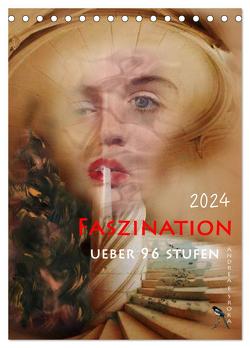Faszination (Tischkalender 2024 DIN A5 hoch), CALVENDO Monatskalender von E. Sroka,  Andrea