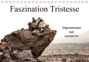 Faszination Tristesse – Impressionen aus Lanzarote (Tischkalender 2018 DIN A5 quer) von H. Daub,  Bernd