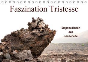 Faszination Tristesse – Impressionen aus Lanzarote (Tischkalender 2019 DIN A5 quer) von H. Daub,  Bernd