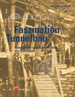 Faszination Tunnelbau von Maidl,  Bernhard