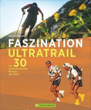 Faszination Ultratrail von Bajohr,  Harald, Divi Castellon,  Jorge, Diz,  Thiago, Schneider,  Lars