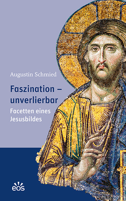 Faszination – unverlierbar von Schmied,  Augustin