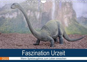 Faszination Urzeit – wenn Spielzeugdinos zum Leben erwachen (Wandkalender 2022 DIN A4 quer) von Bartruff,  Thomas