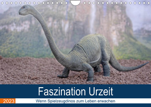 Faszination Urzeit – wenn Spielzeugdinos zum Leben erwachen (Wandkalender 2023 DIN A4 quer) von Bartruff,  Thomas
