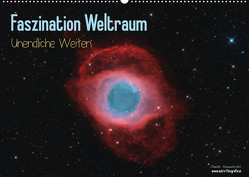 Faszination Weltraum – unendliche Weiten (Wandkalender 2023 DIN A2 quer) von Nimmervoll,  Daniel
