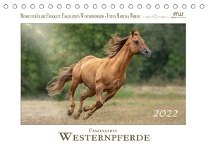 Faszination Westernpferde (Tischkalender 2022 DIN A5 quer) von Wrede - Wredefotografie,  Martina