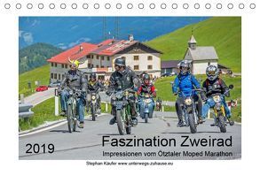 Faszination Zweirad – Impressionen vom Ötztaler Moped Marathon (Tischkalender 2019 DIN A5 quer) von Käufer,  Stephan