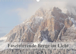 Faszinierende Berge im Licht (Wandkalender 2023 DIN A3 quer) von Dietsch,  Monika